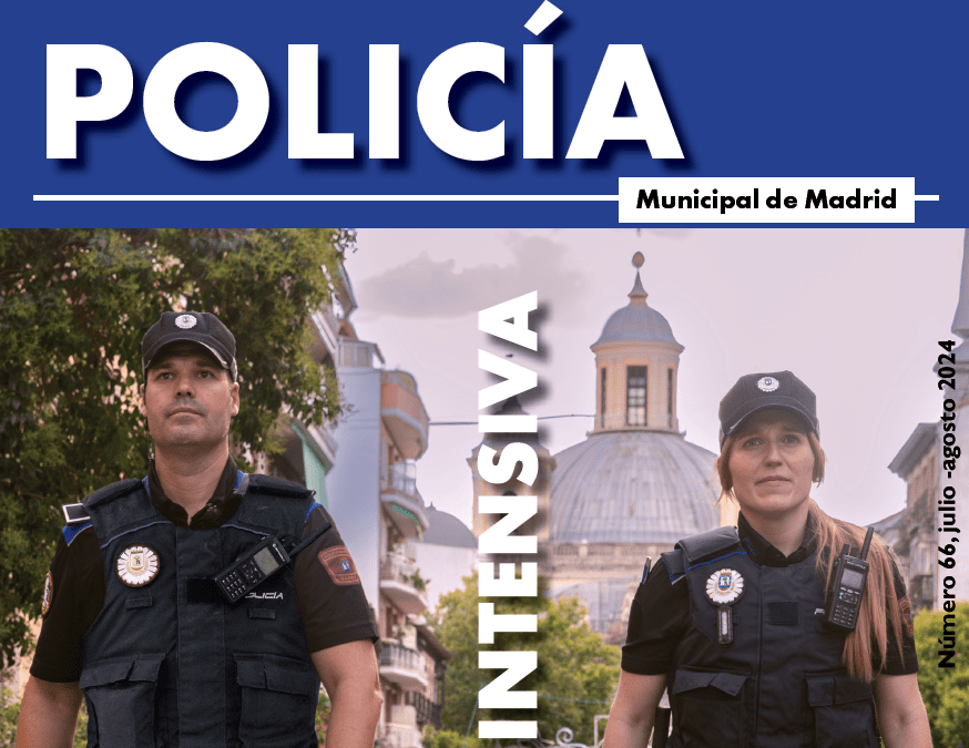 REVISTA POLICIA MUNICIPAL DEL AYUNTAMIENTO DE MADRID – Disponible nº66 de Julio y Agosto